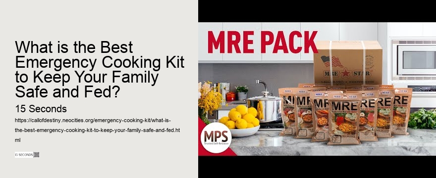 What is the Best Emergency Cooking Kit to Keep Your Family Safe and Fed?