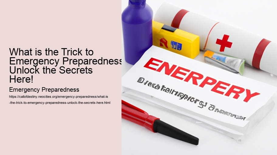 What is the Trick to Emergency Preparedness? Unlock the Secrets Here!