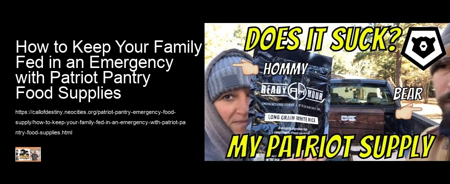 How to Keep Your Family Fed in an Emergency with Patriot Pantry Food Supplies